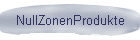 NullZonenProdukte